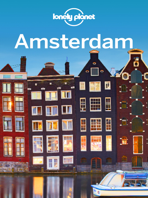 Title details for Lonely Planet Amsterdam by Lonely Planet;Catherine Le Nevez;Abigail Blasi - Available